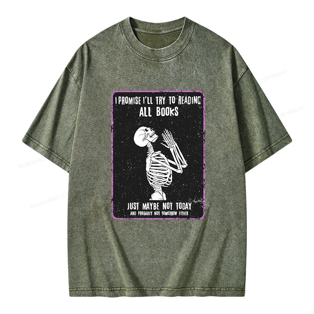 Pagewings I Promise I’ll Try To Reading All Books Unisex Washed T-shirt