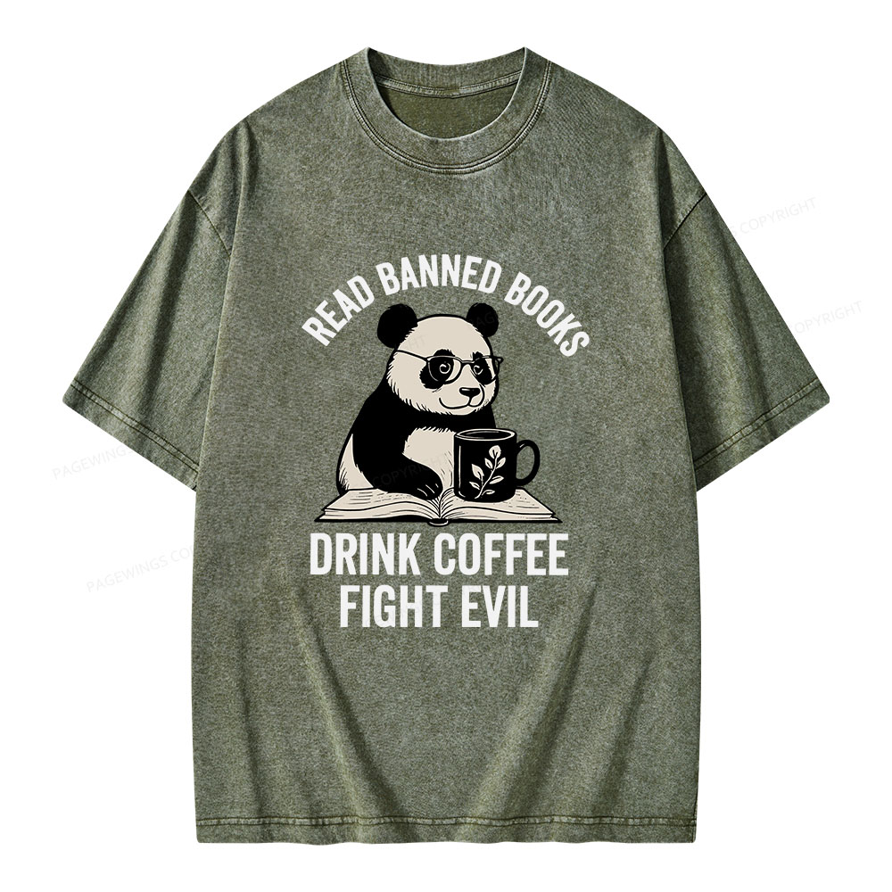 Pagewings Read Banned Books Drink Coffee Fight Evil Unisex Washed T-shirt