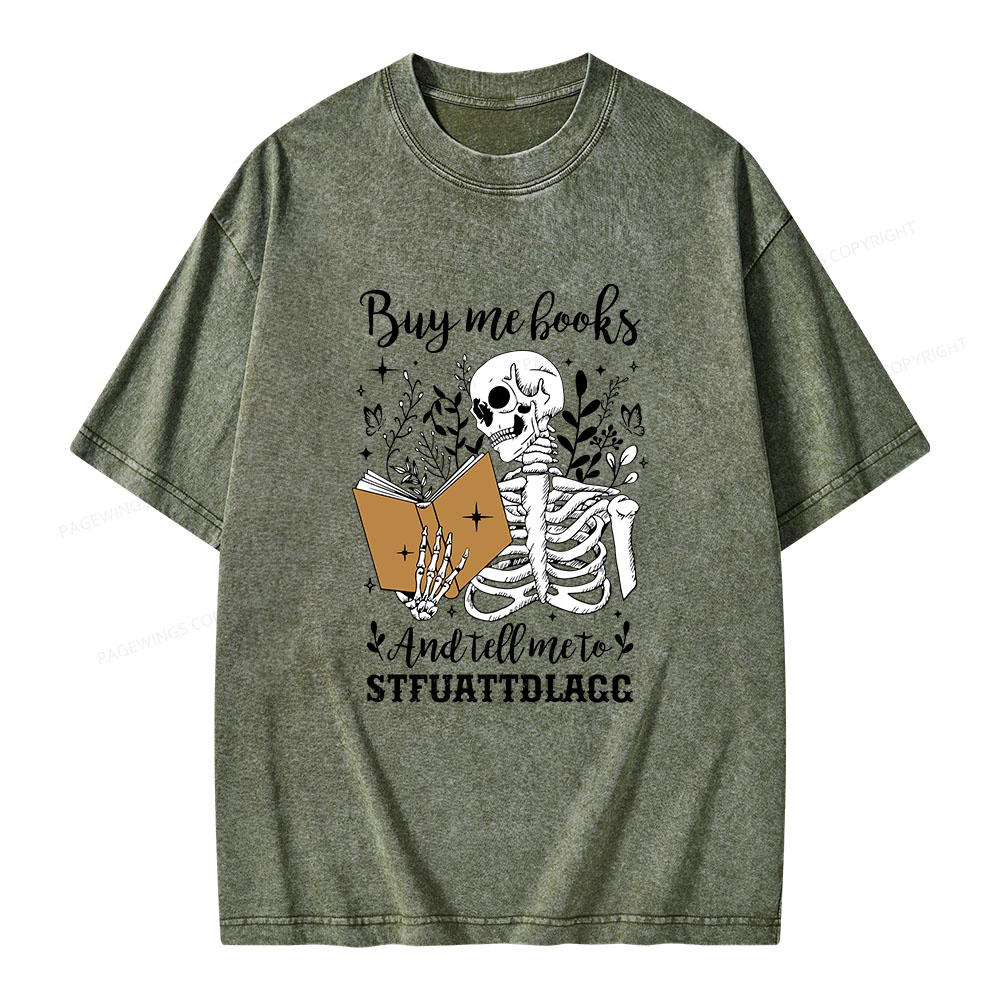 Pagewings Buy Me Books And Tell Me To Stfuattdlagg Unisex Washed T-shirt