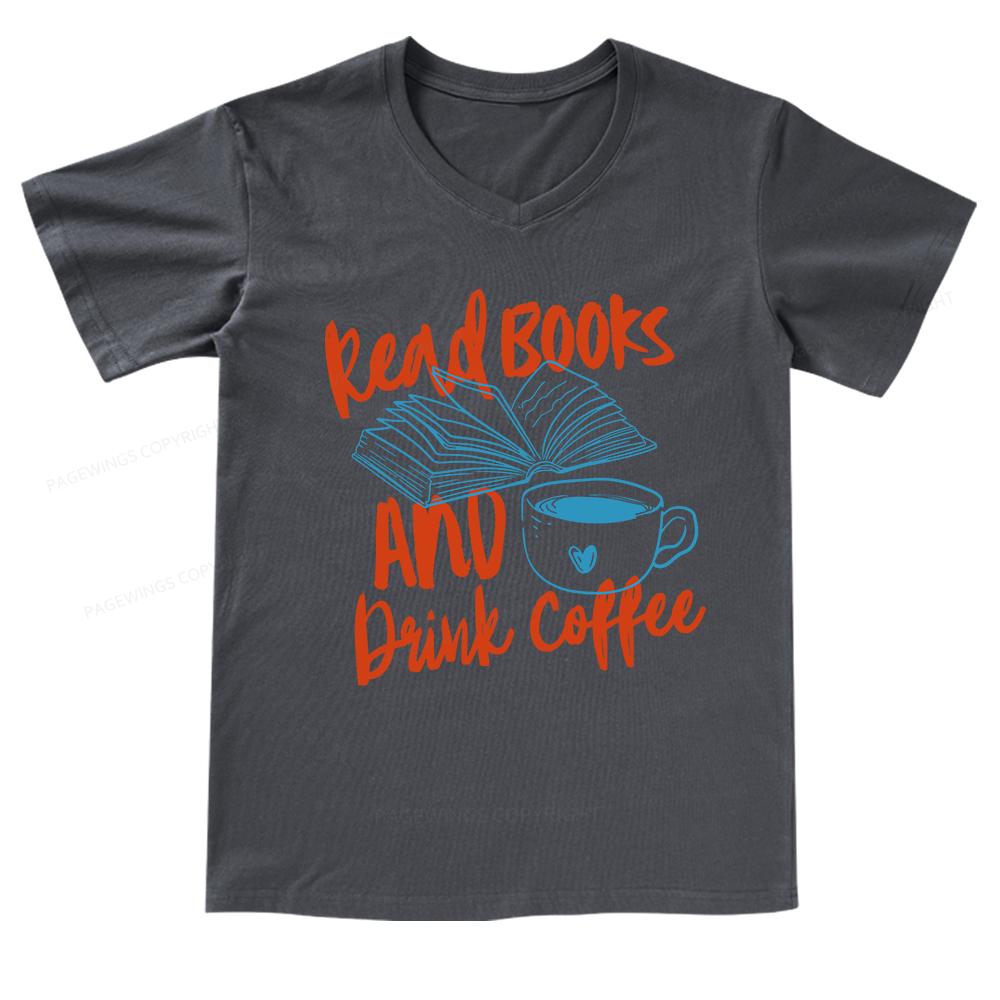 Pagewings Read Books And Drink Coffee Bookish V-neck T-shirt