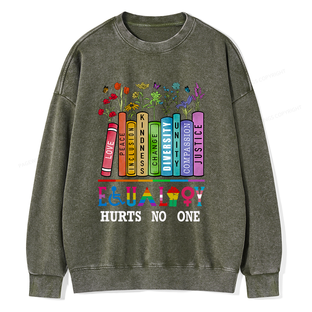 Pagewings Equality Hurts No One Unisex Washed Sweatshirt