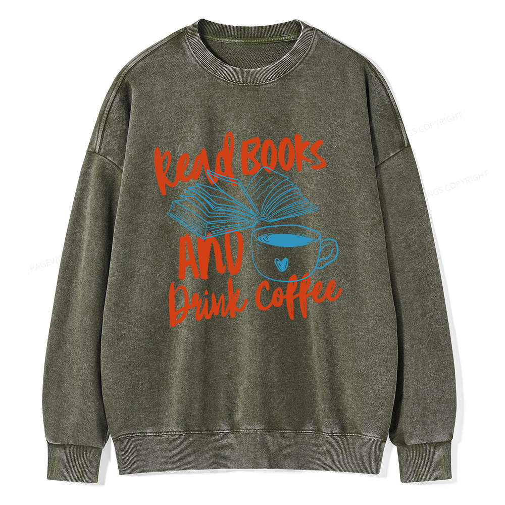 Pagewings Read Books And Drink Coffee Bookish Unisex Washed Sweatshirt