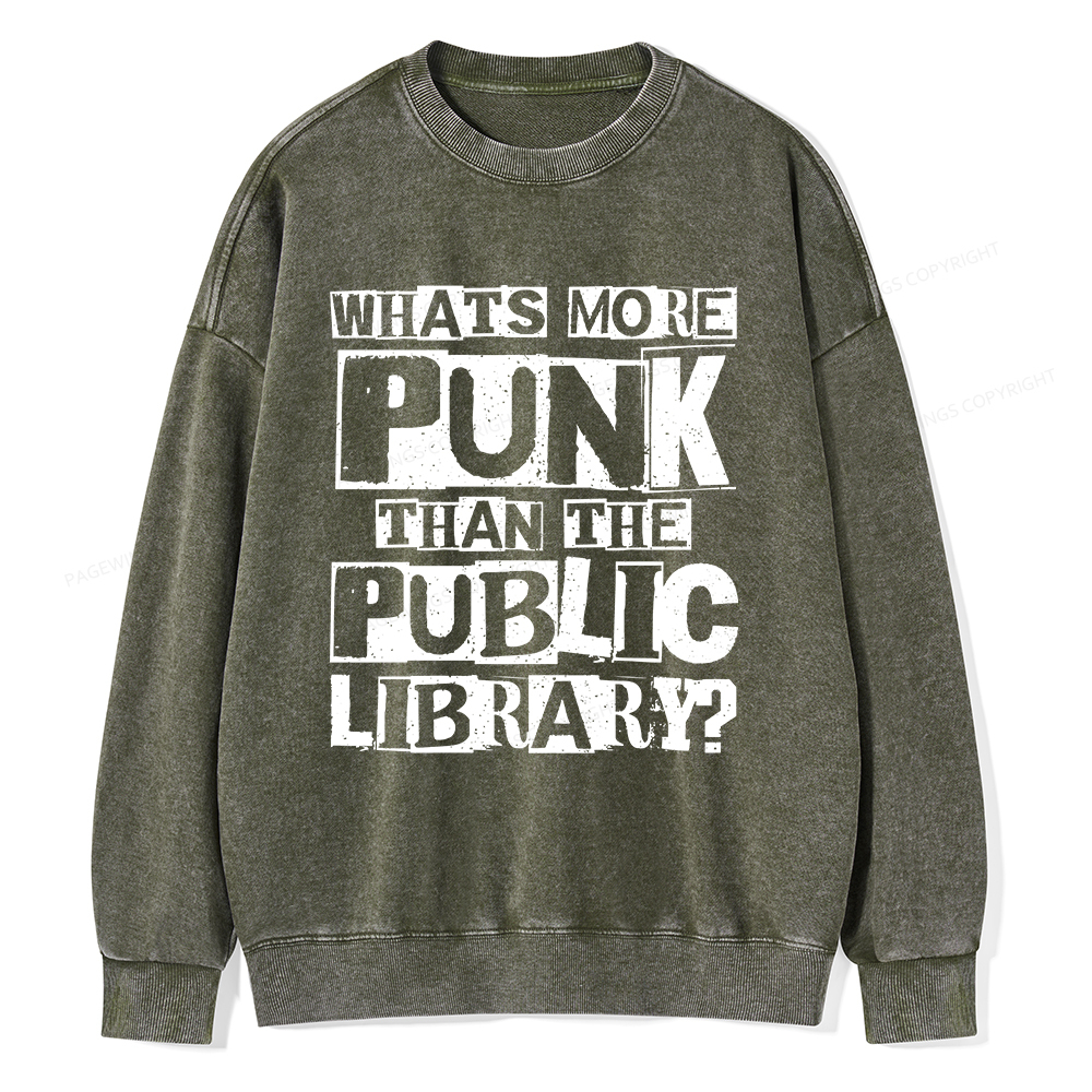 Pagewings What‘s More Punk Than the Public Library Unisex Washed Sweat