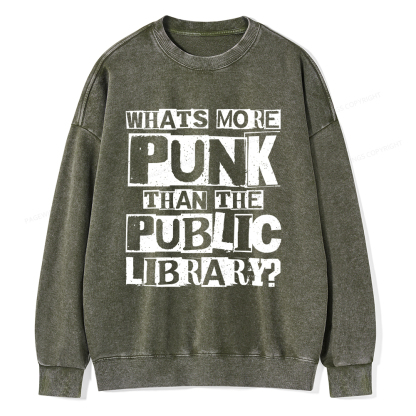 Pagewings What‘s More Punk Than the Public Library Unisex Washed Sweatshirt