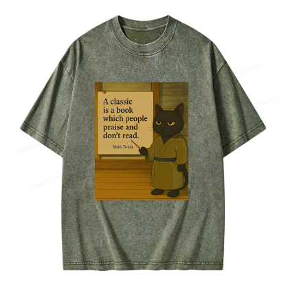 Pagewings A Classic Is A Book Which People Praise And Don't Read Unisex Washed T-shirt