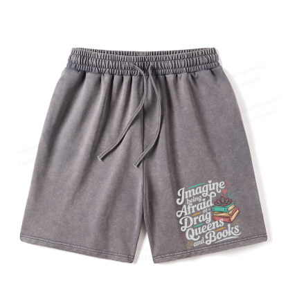 Pagewings Imagine Being Afraid Of Drag Queens And Books Unisex Washed Shorts