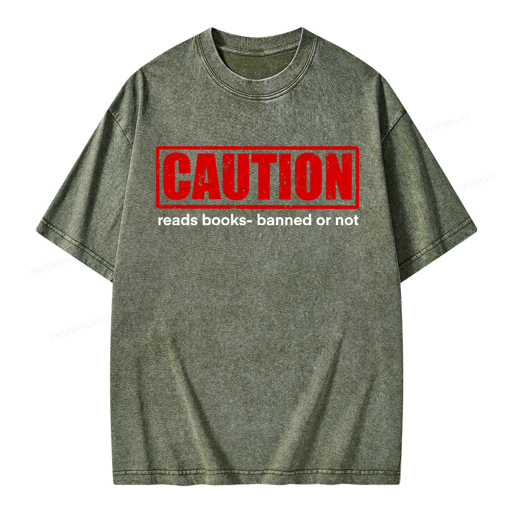 Pagewings Caution Reads Books Banned Or Not Unisex Washed T-shirt