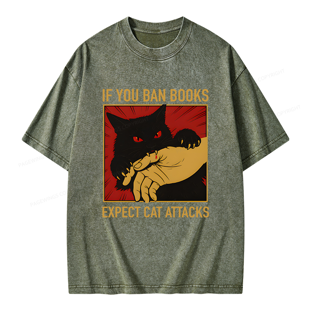 Pagewings If You Ban Books Expect Cat Attacks Unisex Washed T-shirt