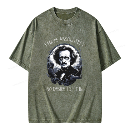 Pagewings I Have Absolutely No Desire To Fit In. Unisex Washed T-shirt
