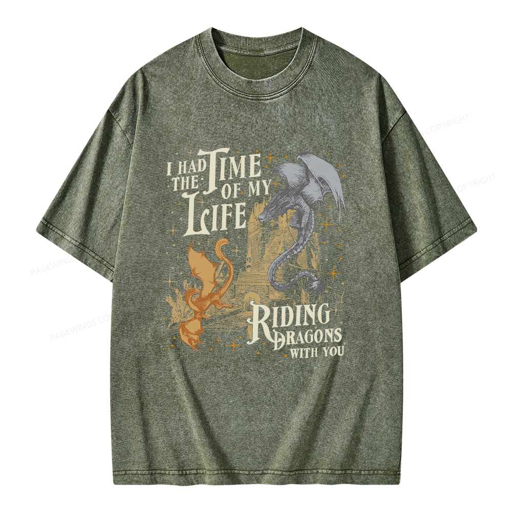 Pagewings I Had The Time Of My Life Riding Dragons With You Unisex Washed T-shirt