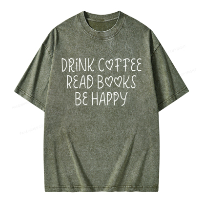 Pagewings Drink Coffee Read Books Be Happy Unisex Washed T-shirt