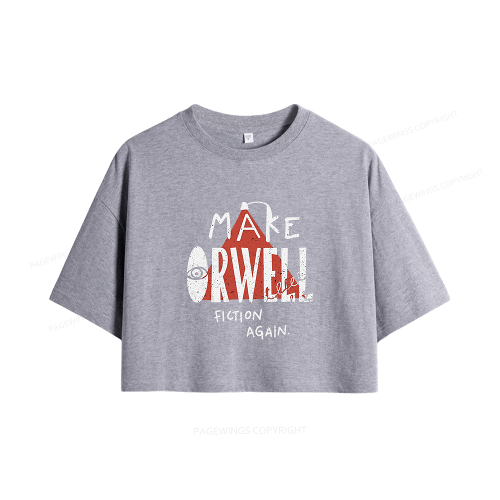 Pagewings Make Orwell Fiction Again Women Crop Tops