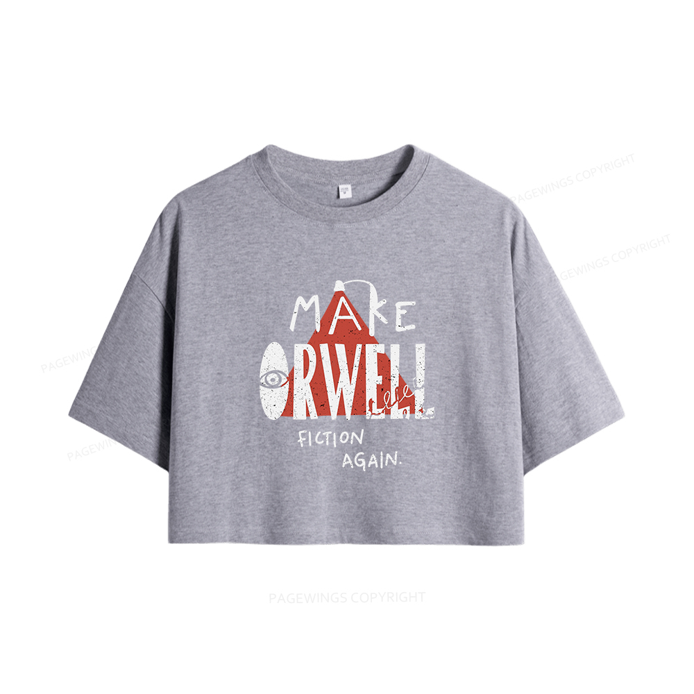 Pagewings Make Orwell Fiction Again Women Crop Tops