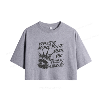 Pagewings What’s More Punk Than The Public Library Women Crop Tops
