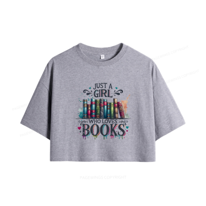 Pagewings Just A Girl Who Loves Books Women Crop Tops