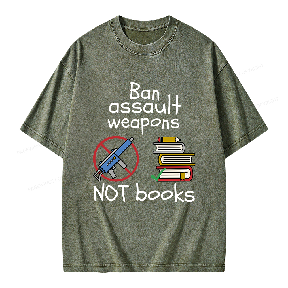 Pagewings Ban Assault Weapons Not Books Unisex Washed T-shirt