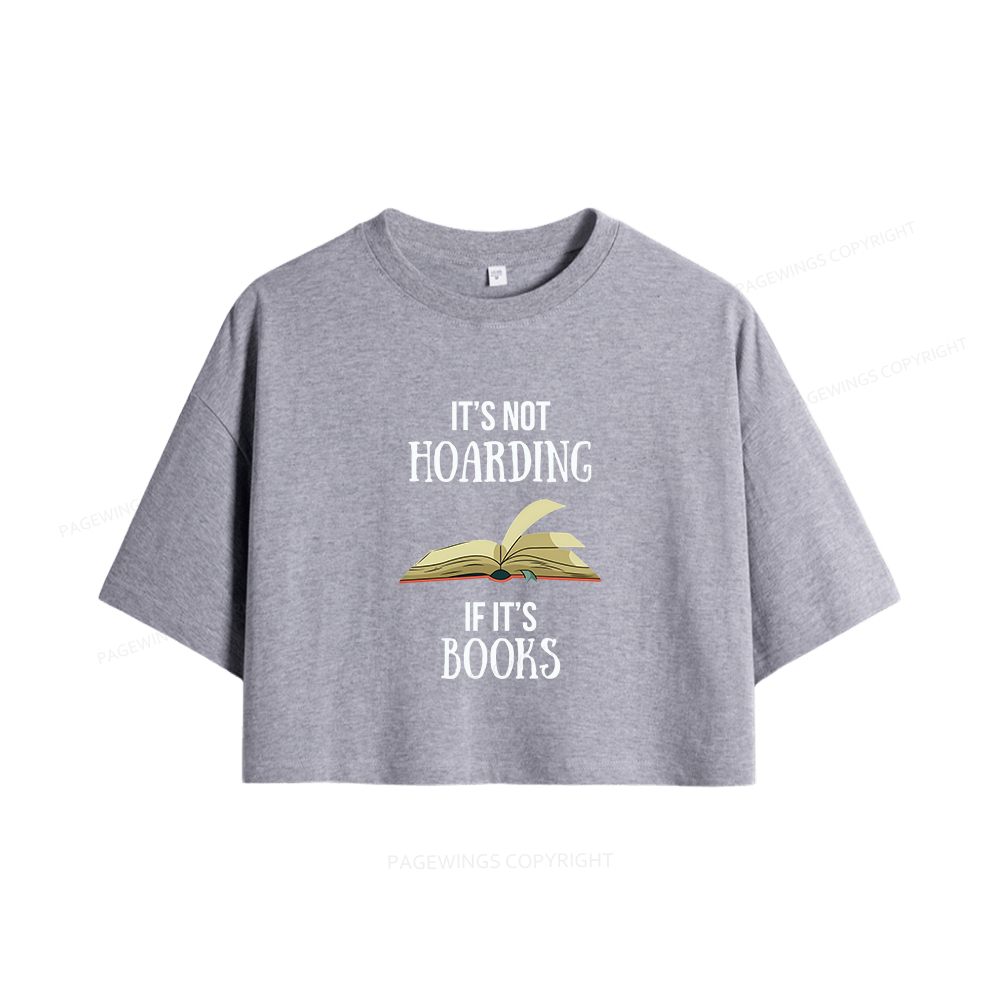 Pagewings It's Not Hoarding If It's Books Women Crop Tops