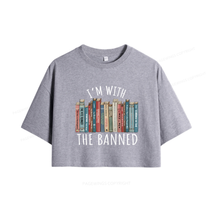 Pagewings I'm With The Banned Women Crop Tops