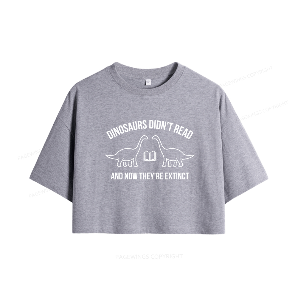 Pagewings Dinosaurs Didn't Read Women Crop Tops