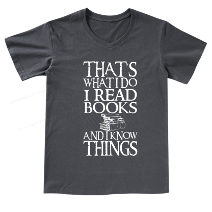 Pagewings That's What I Do I Read Books And I Know Things V-neck T-shirt
