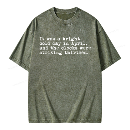 Pagewings Orwell It Was A Bright Cold Day In April Unisex Washed T-shirt