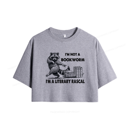 Pagewings  I'm Not A Bookworm I'm A Literary Rascal Women Crop Tops