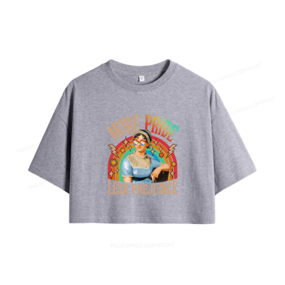 Pagewings More Pride Less Prejudice Women Crop Tops