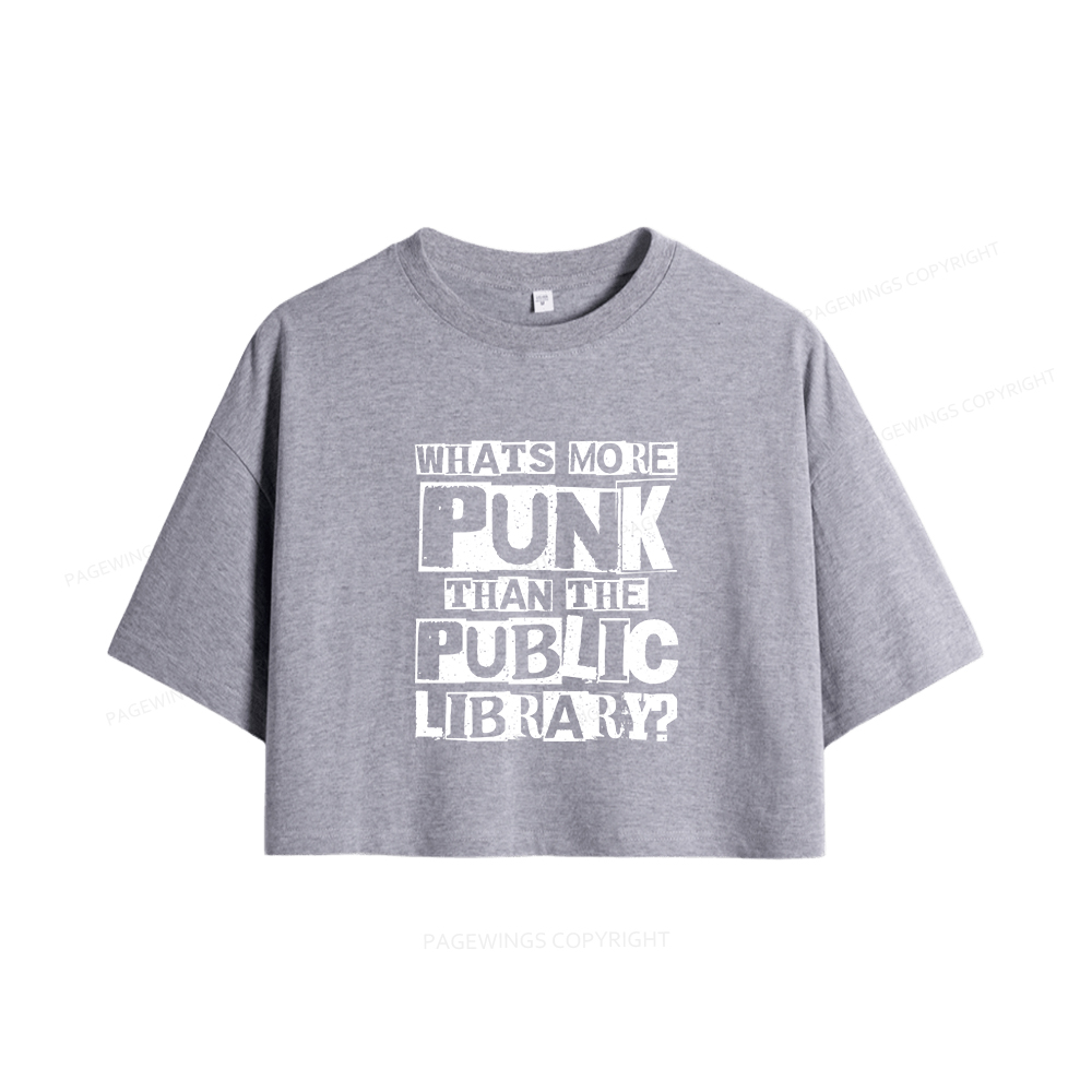Pagewings What‘s More Punk Than the Public Library Women Crop Tops
