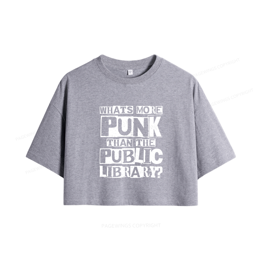 Pagewings What‘s More Punk Than the Public Library Women Crop Tops