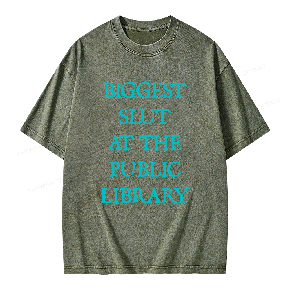 Pagewings Biggest Slut At The Public Library Unisex Washed T-shirt