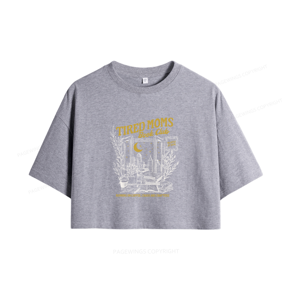 Pagewings Tired Moms Book Club Women Crop Tops