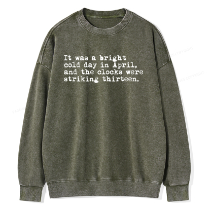 Pagewings Orwell It Was A Bright Cold Day In April Unisex Washed Sweatshirt