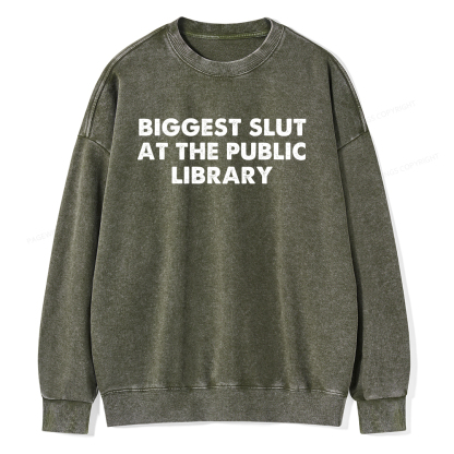Pagewings Biggest Slut At The Public Library Unisex Washed Sweatshirt