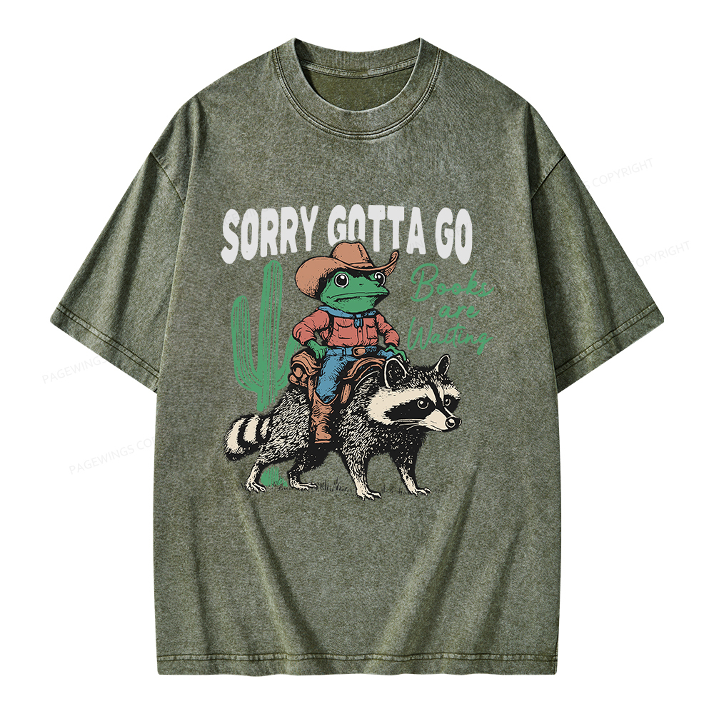 Pagewings Sorry Gotta Go Books Are Waiting Unisex Washed T-shirt