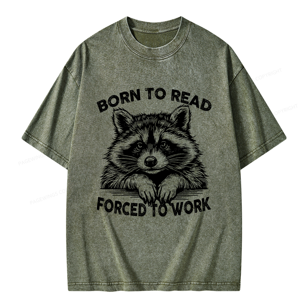 Pagewings Born To Read Forced To Work Unisex Washed T-shirt