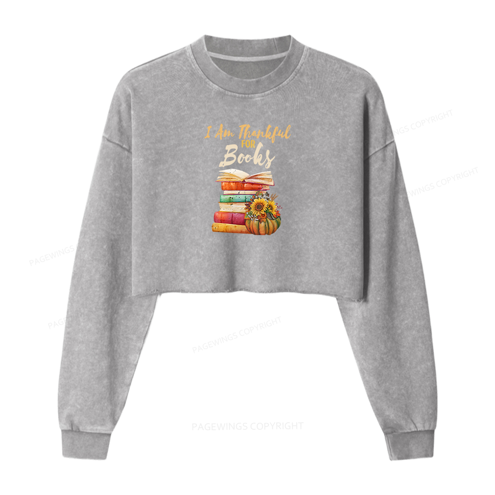 Pagewings Thanksgiving I‘m Thankful For Books Women Washed Crop Sweatshirt