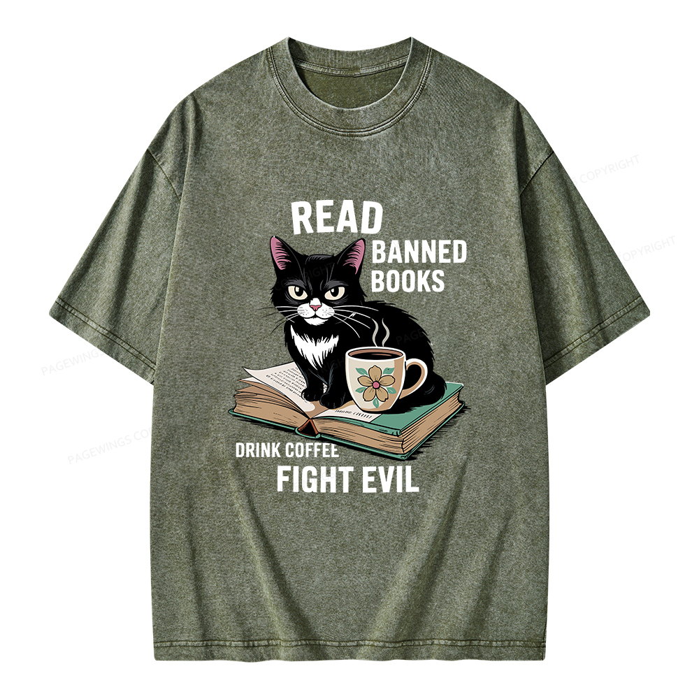 Pagewings Read Banned Books Drink Coffee Fight Evil Unisex Washed T-shirt