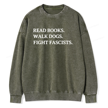 Pagewings Read Books Walk Dogs And Fight Unisex Washed Sweatshirt