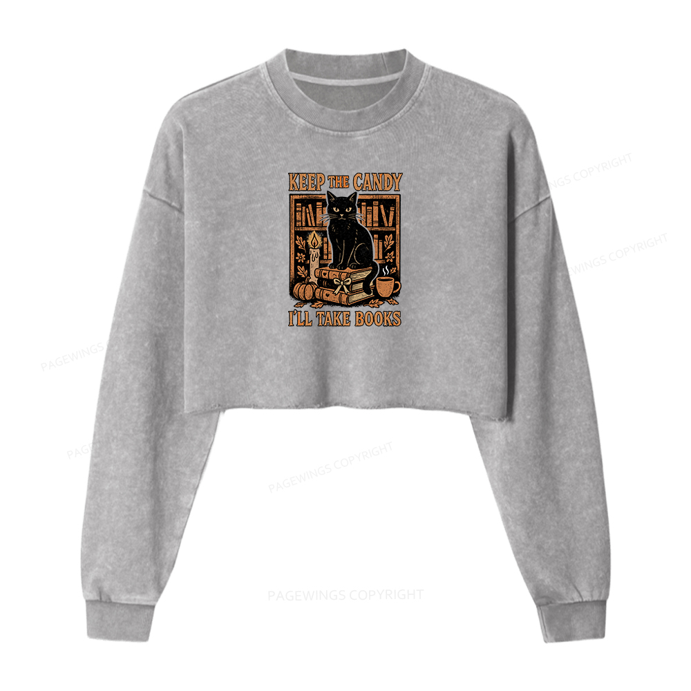 Pagewings Keep The Candy I'll Take Books Women Washed Crop Sweatshirt