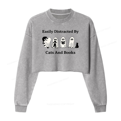 Pagewings Easily Distracted By Cats And Books Women Washed Crop Sweatshirt