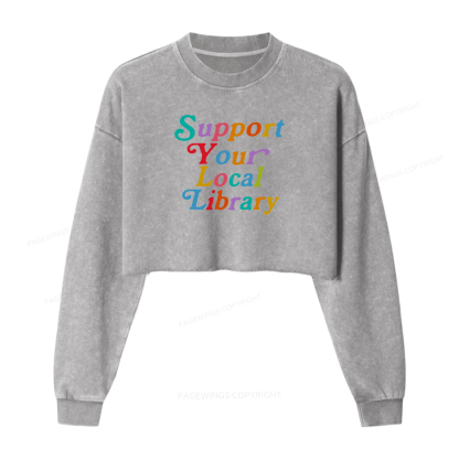 Pagewings Support Your Local Library Women Washed Crop Sweatshirt