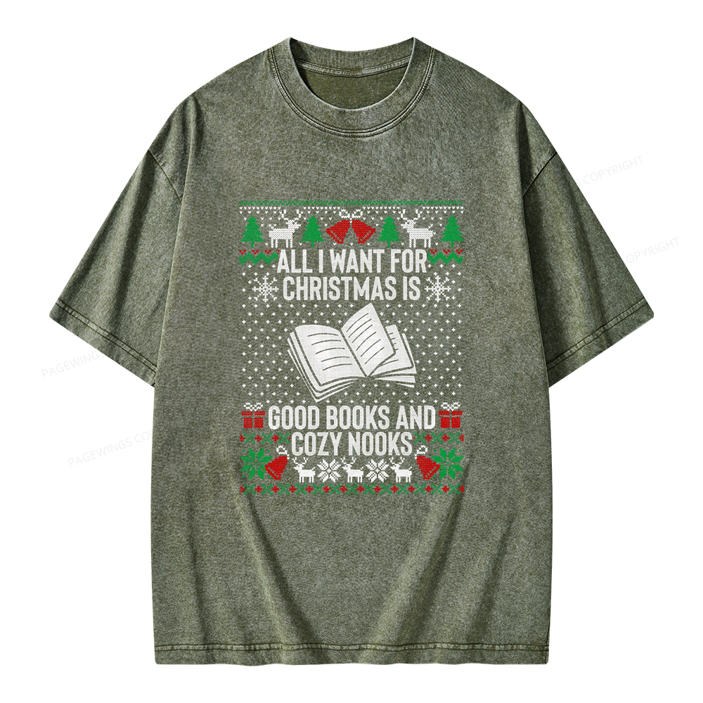 Pagewings All I Want For Christmas Is Good Books And Cozy Nooks Unisex Washed T-shirt