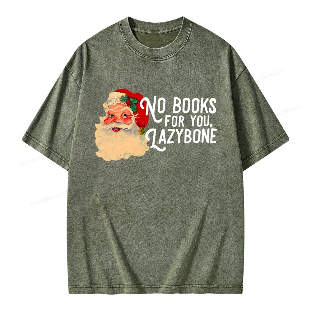 Pagewings No Books For You Lazybone Unisex Washed T-shirt