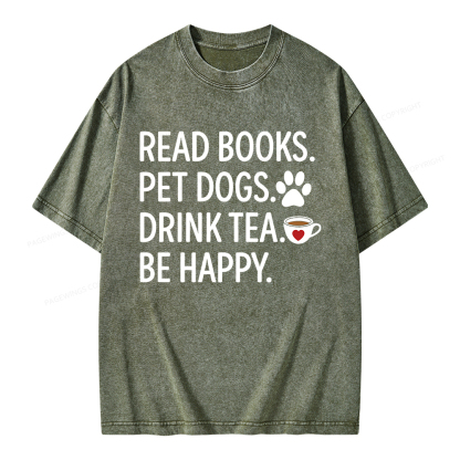Pagewings Read Books Pet Dogs Drink Tea Be Happy Unisex Washed T-shirt