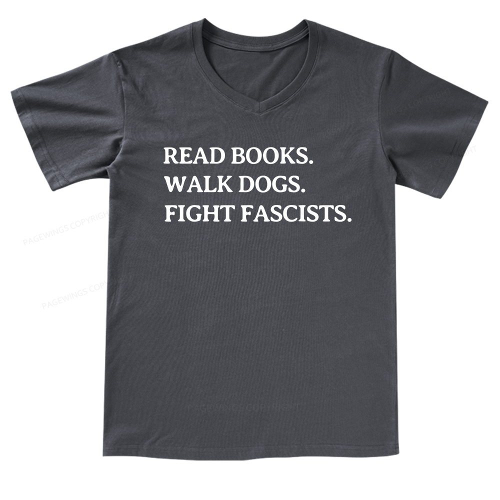 Pagewings Read Books Walk Dogs And Fight V-neck T-shirt