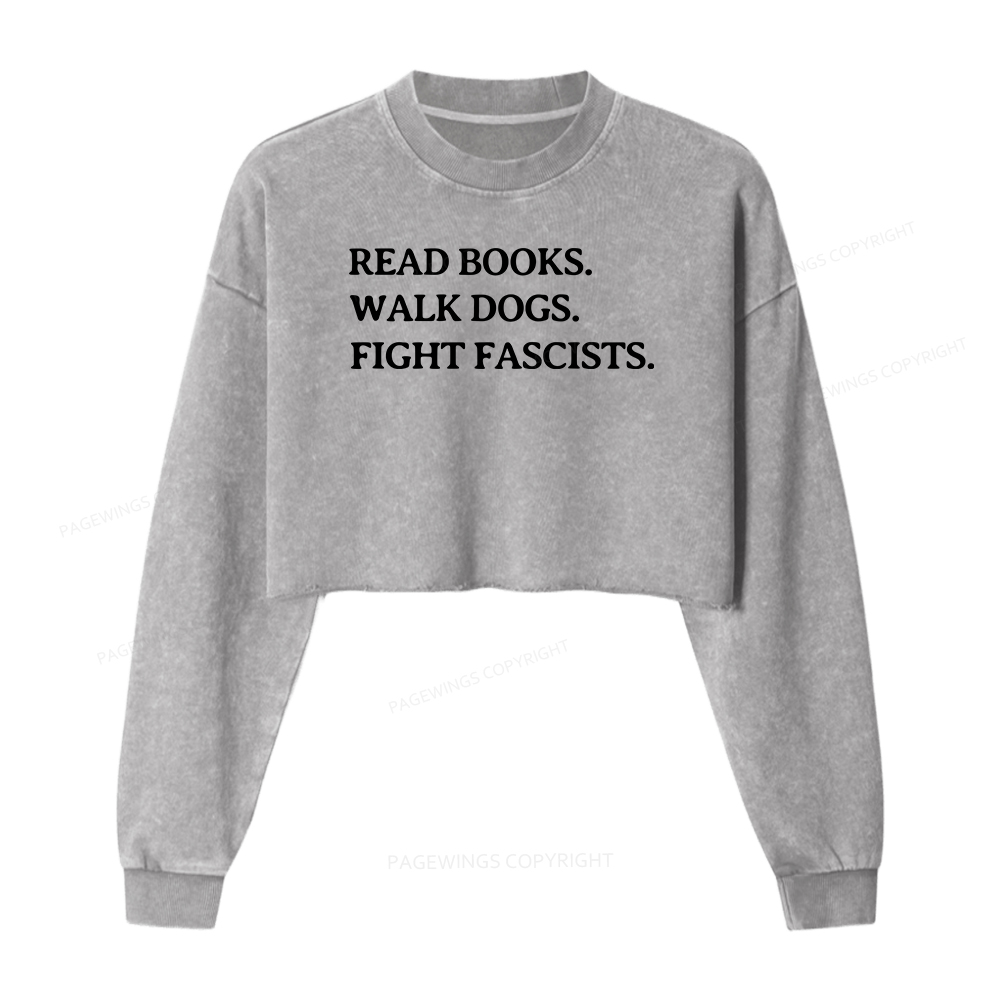 Pagewings Read Books Walk Dogs And Fight Women Washed Crop Sweatshirt
