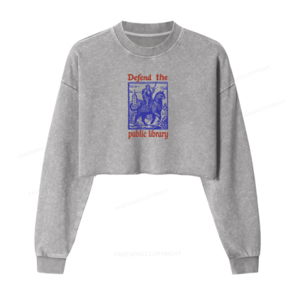 Pagewings Defend the Public Library Women Washed Crop Sweatshirt