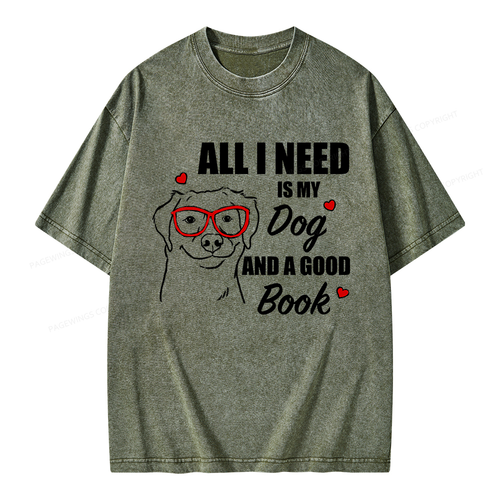 Pagewings All I Need Is My Dog And A Good Book Unisex Washed T-shirt