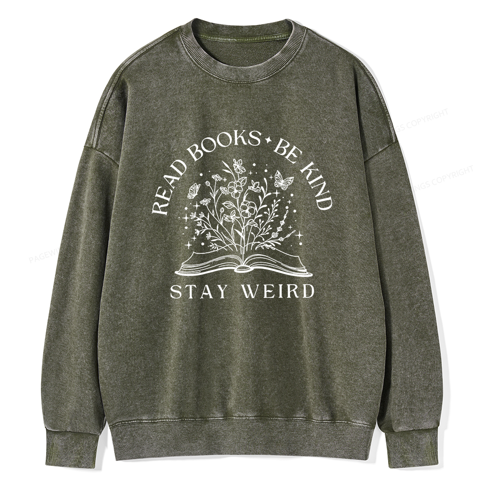 Pagewings Read Books Be Kind Stay Weird Unisex Washed Sweatshirt