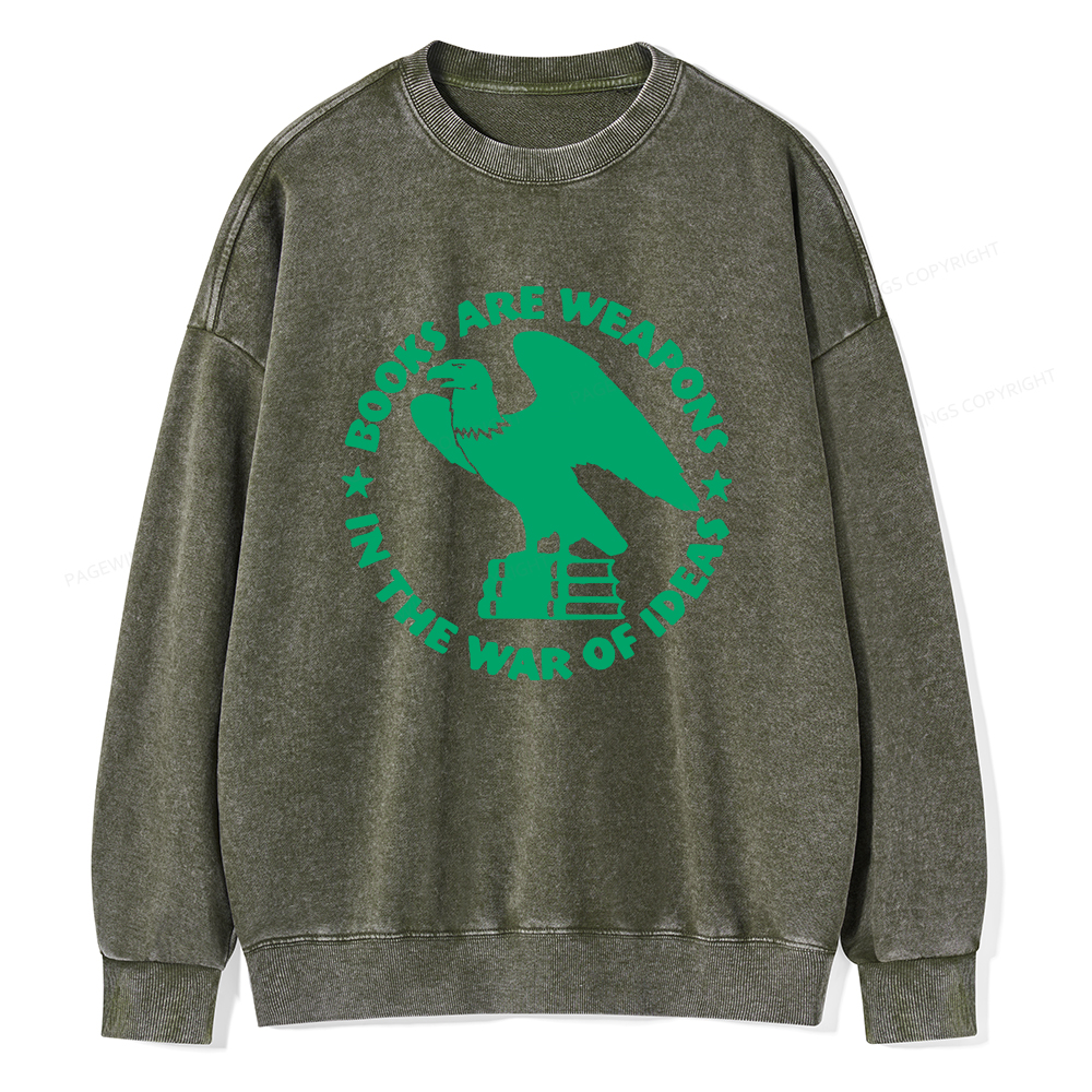 Pagewings Books Are Weapons In The War Of Ideas Unisex Washed Sweatshirt